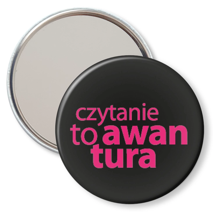 przypinka lusterko Czytanie to awantura