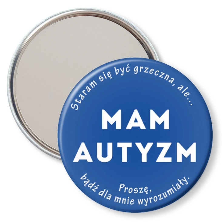 przypinka lusterko Mam autyzm. Staram się być grzeczna.