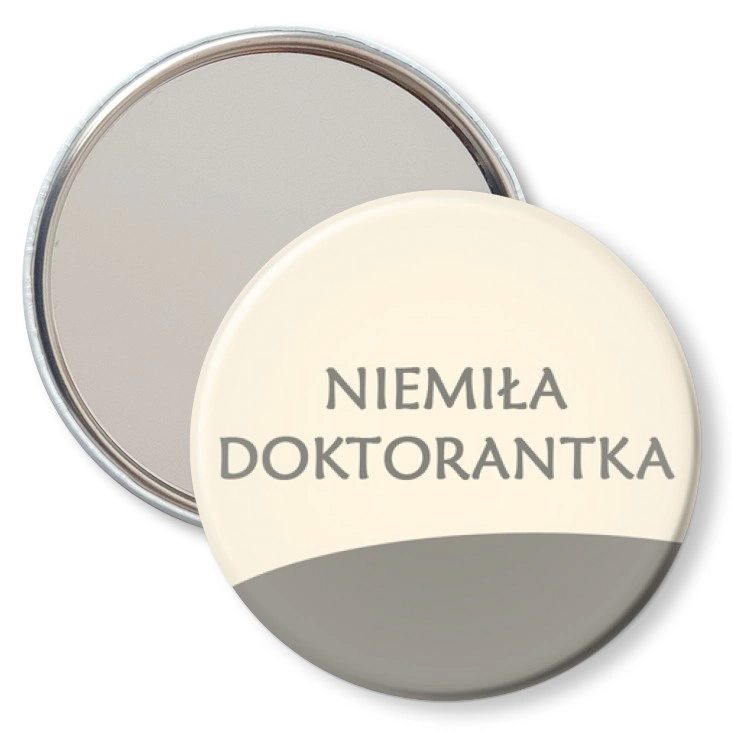 przypinka lusterko Niemiła Doktorantka