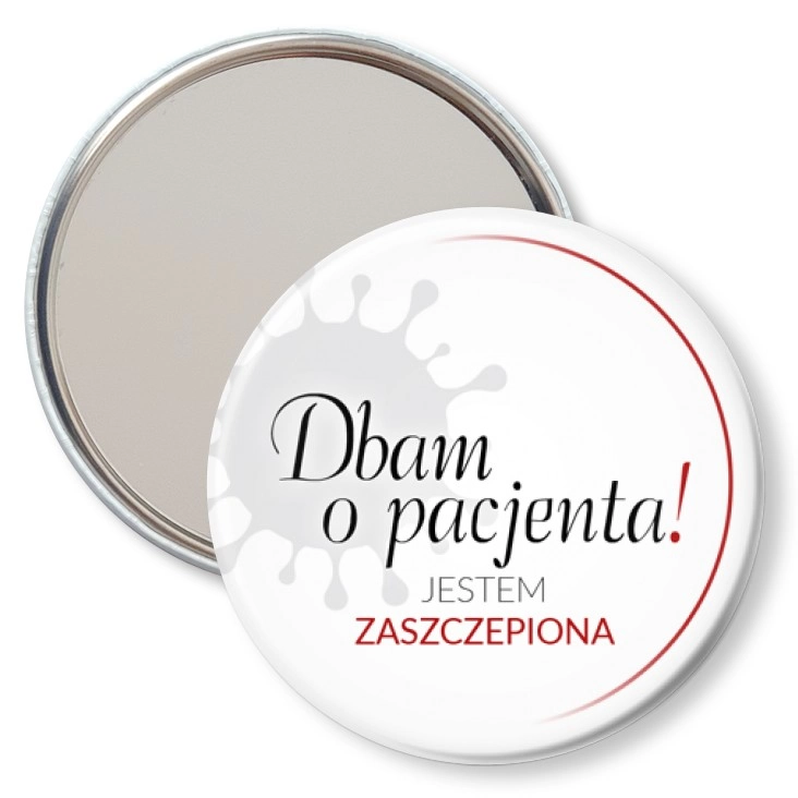 przypinka lusterko Dbam o pacjenta. Jestem zaszczepiona