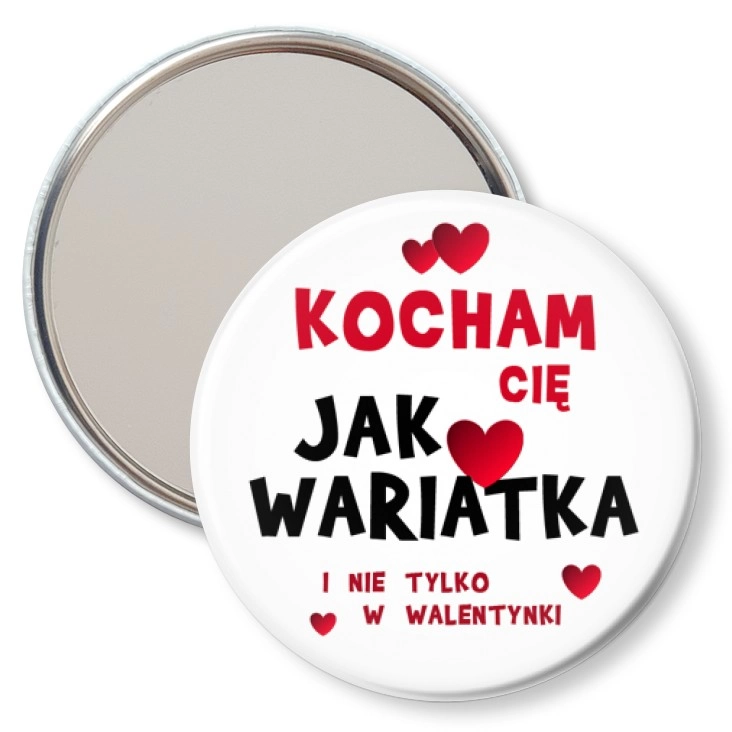 przypinka lusterko Kocham Cię Jak wariatka