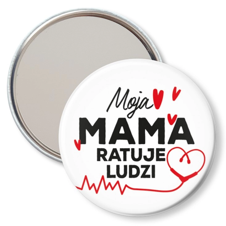 przypinka lusterko Moja mama ratuje ludzi