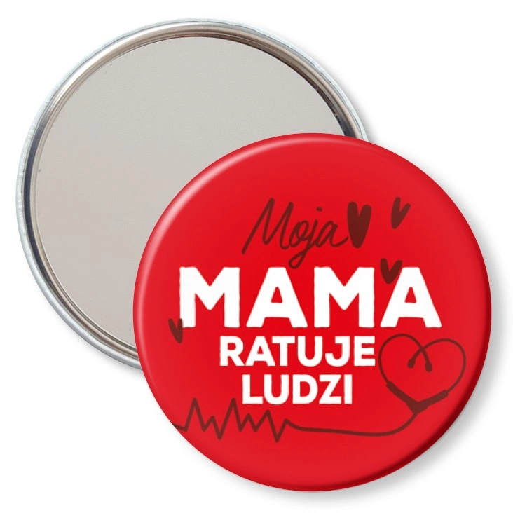 przypinka lusterko Moja mama ratuje ludzi