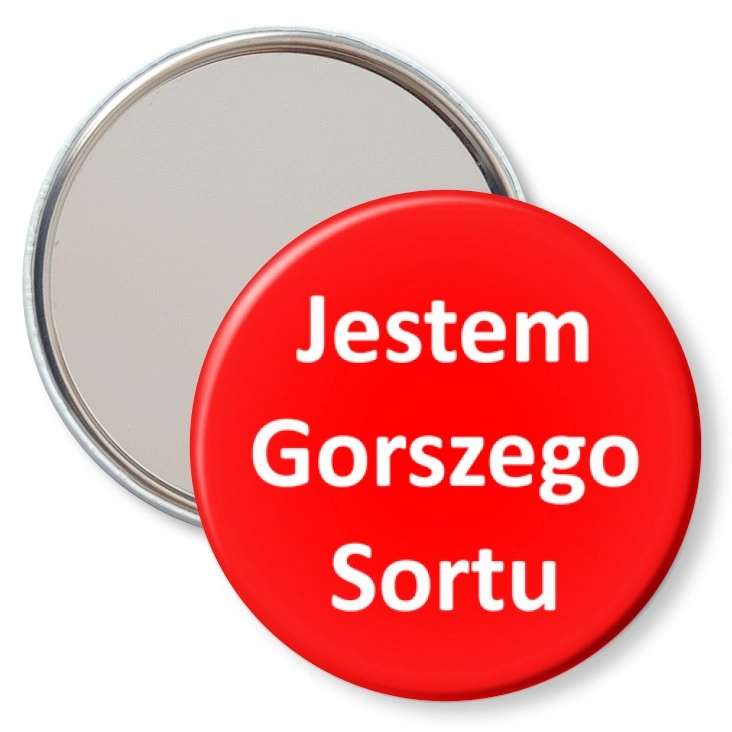 przypinka lusterko Jestem gorszego sortu