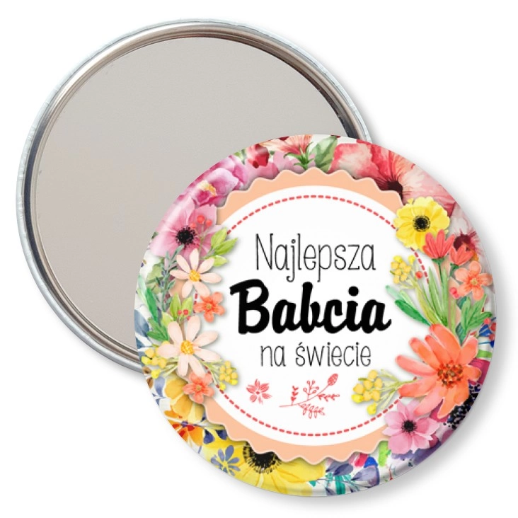 przypinka lusterko Dzień Babci - Najlepsza babcia kwiaty