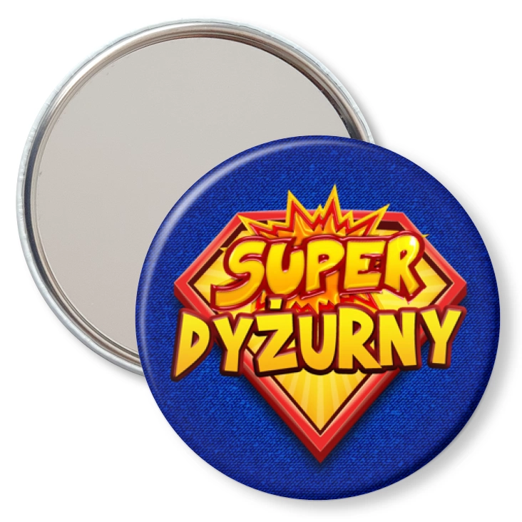 przypinka lusterko Super dyżurny napis