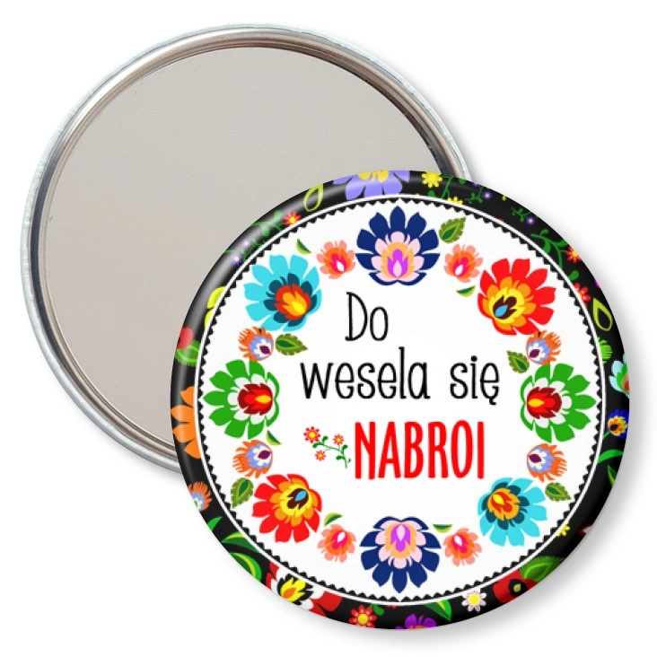 przypinka lusterko Do wesela się nabroi