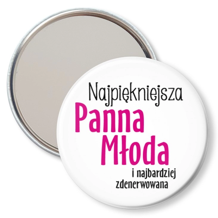 przypinka lusterko Najpiękniejsza Panna Młoda