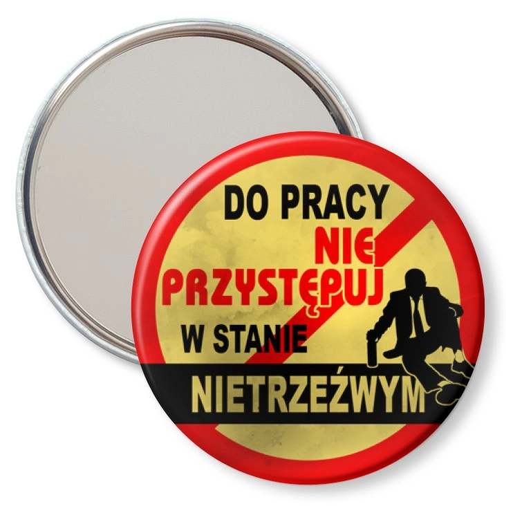 przypinka lusterko Do pracy