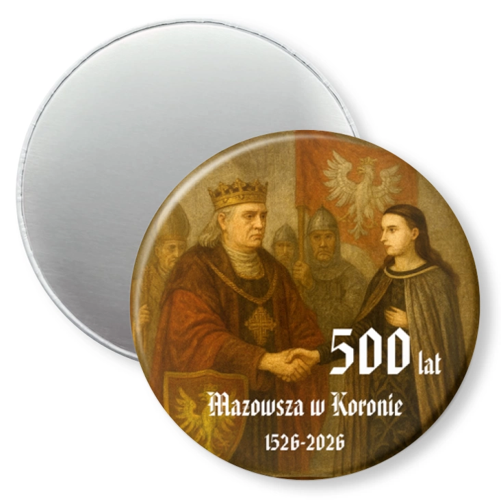 przypinka magnes 500. rocznica włączenia Mazowsza do Królestwa Polskiego