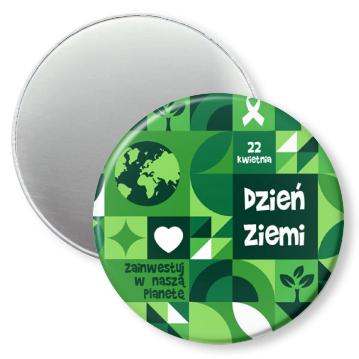 przypinka magnes Dzień Ziemi Zainwestuj w naszą planetę