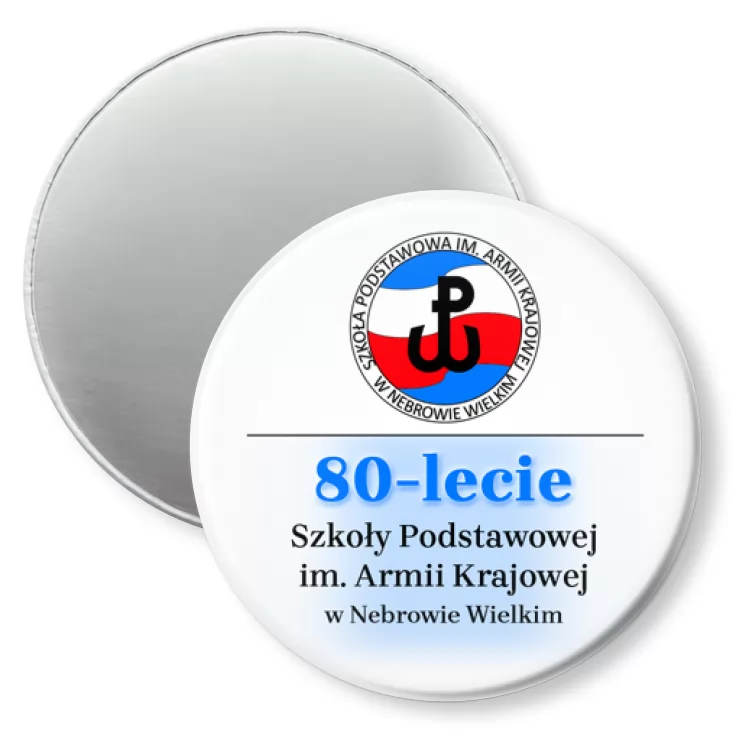 przypinka magnes Jubileusz 80-lecia SP im. Armii Krajowej w Nebrowie Wielkim