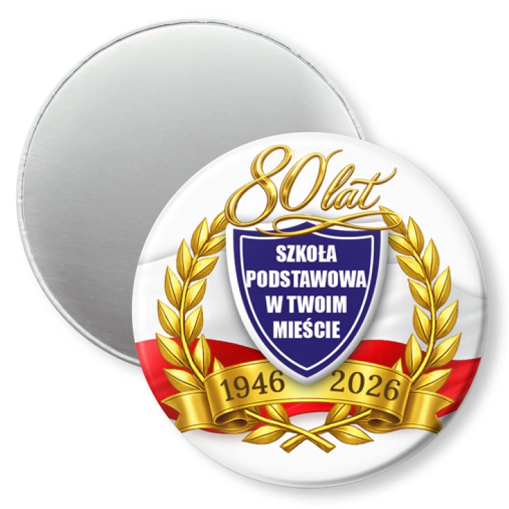 przypinka magnes Jubileusz Szkoły w Twoim Mieście