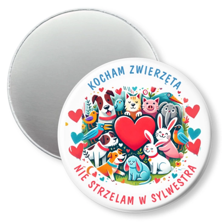 przypinka magnes Kocham zwierzęta. Nie strzelam w sylwestra.