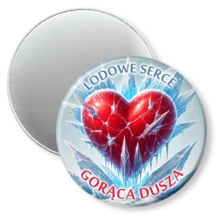 przypinka magnes Lodowe serce gorąca dusza