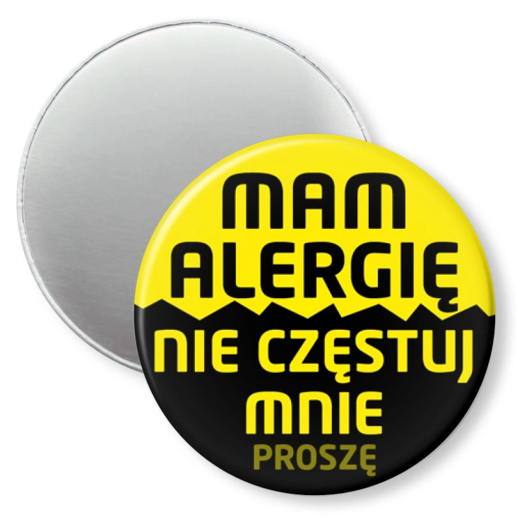 przypinka magnes Mam alergię nie częstuj mnie proszę
