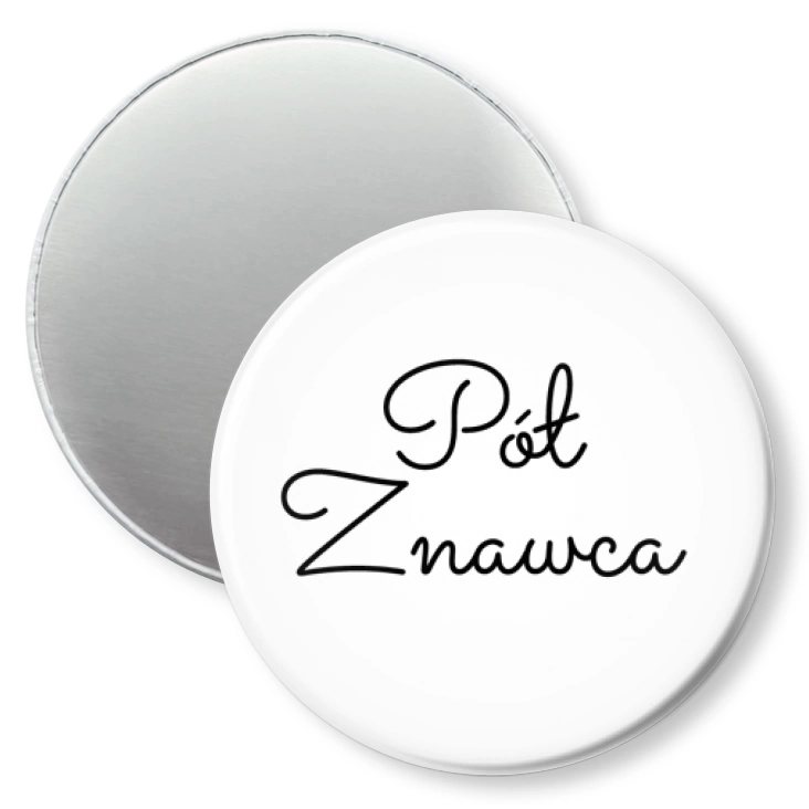 przypinka magnes Pół znawca