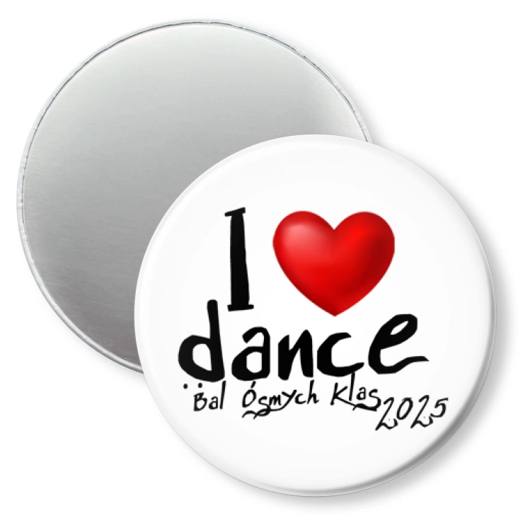 przypinka magnes Bal Ósmych Klas I love dance