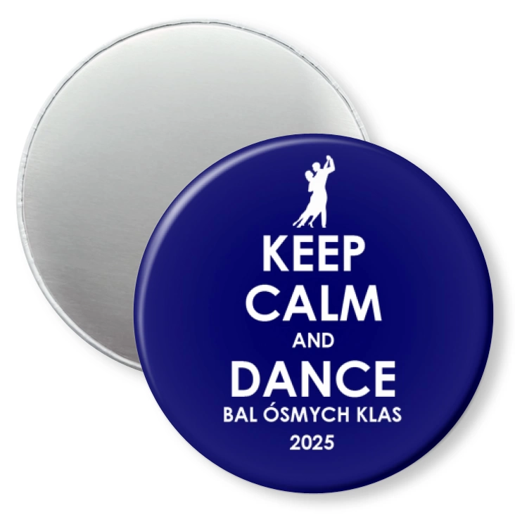 przypinka magnes Bal Ósmych Klas keep calm and dance