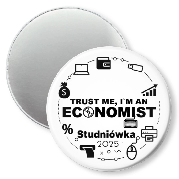 przypinka magnes Studniówka biała trust me I am Economist