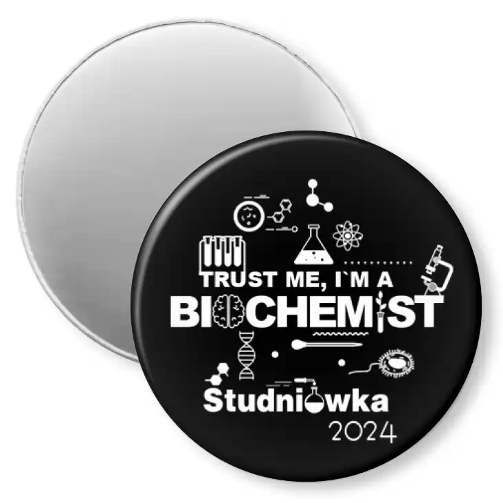 przypinka magnes Studniówka trust me I am biochemist