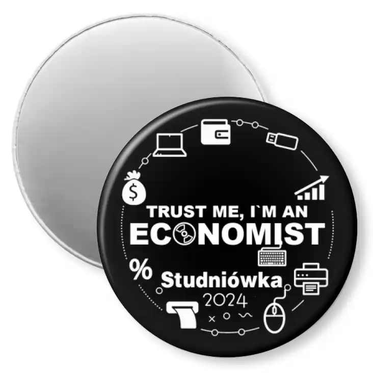 przypinka magnes Studniówka trust me I am Economist