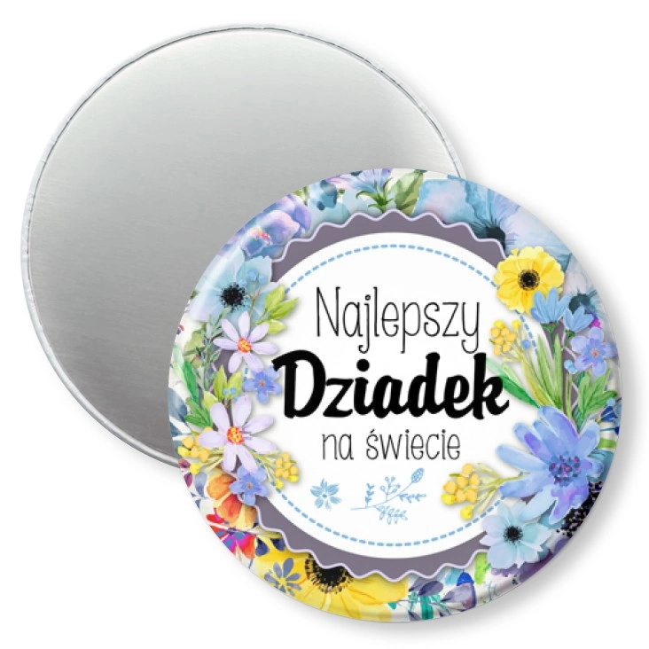 przypinka magnes Dzień Dziadka - Najlepszy dziadek kwiaty