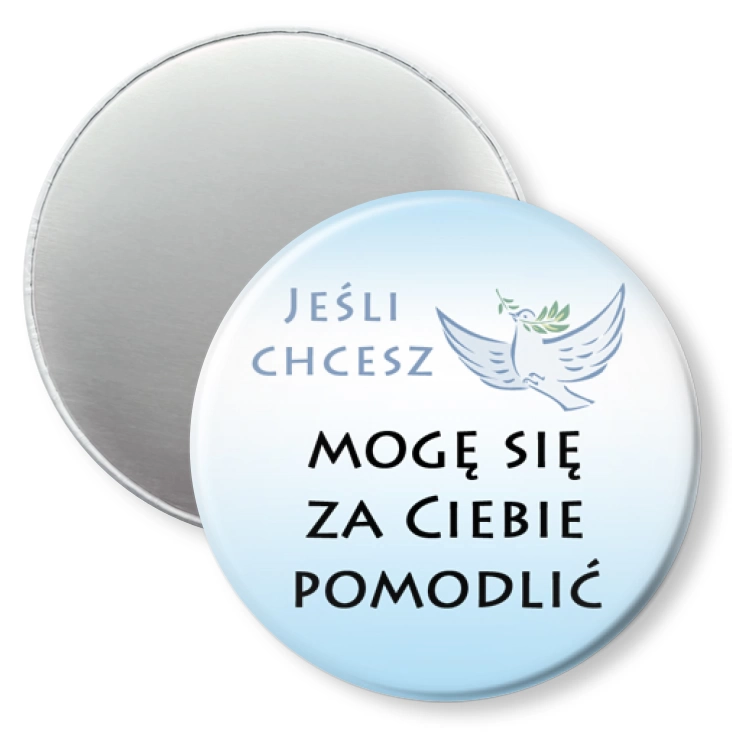 przypinka magnes Jeśli chcesz mogę się za Ciebie pomodlić