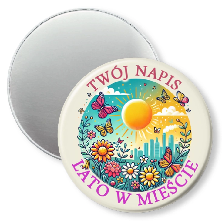 przypinka magnes Lato w mieście. Twój napis
