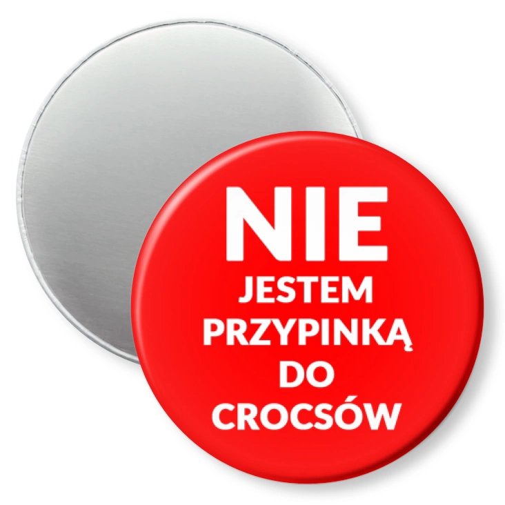 magnes Nie jestem przypinka do crocsów