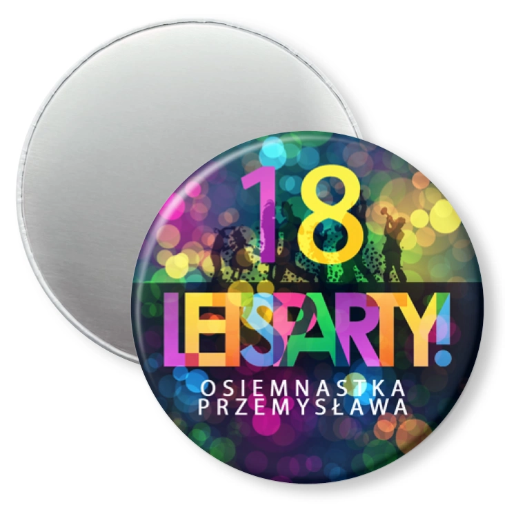 przypinka magnes Osiemnastka lets party z imieniem