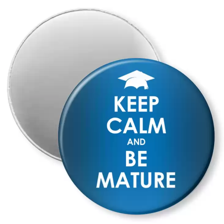 przypinka magnes Matura keep calm and be mature