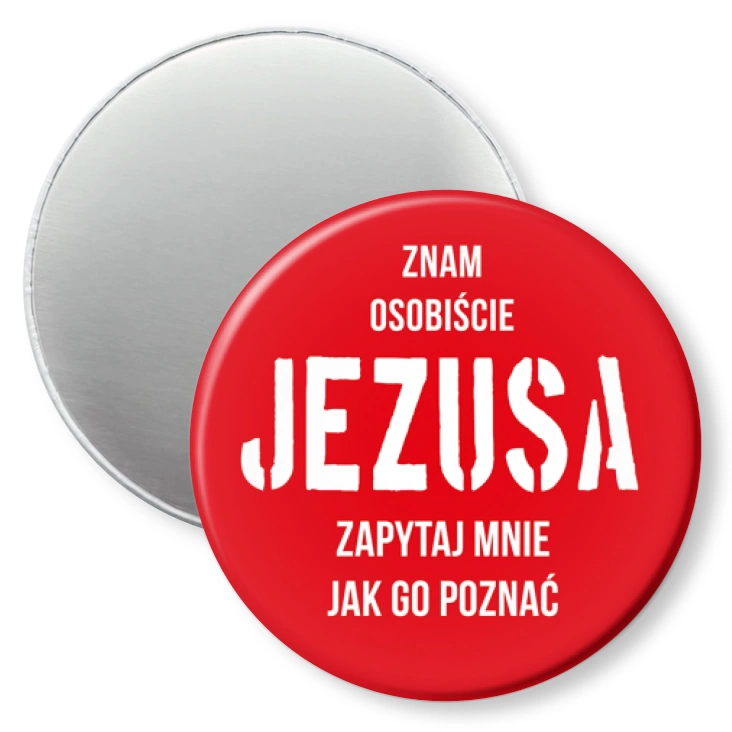 przypinka magnes Znam osobiście Jezusa