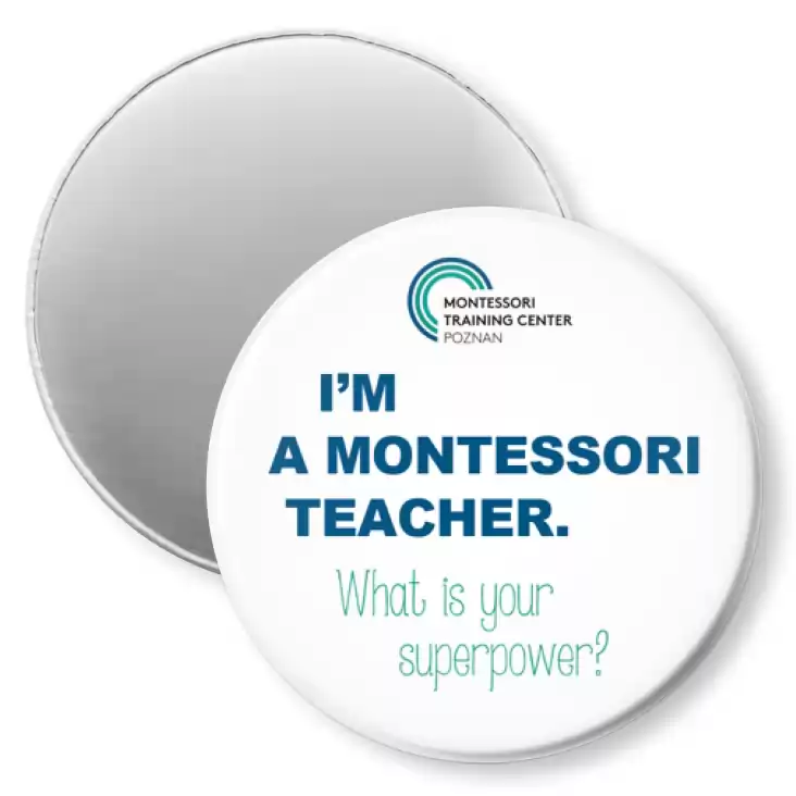 przypinka magnes I’m a Montessori teacher