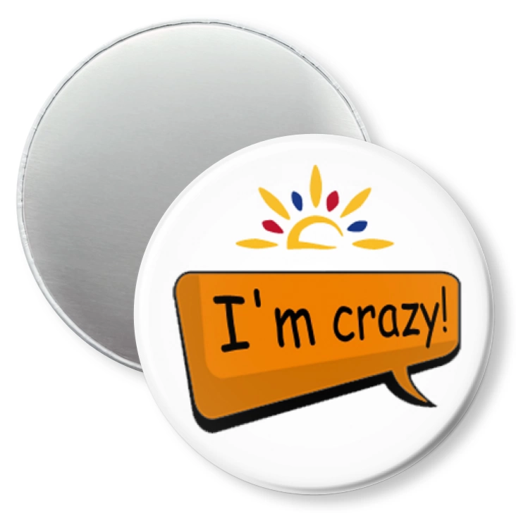 przypinka magnes I am crazy!