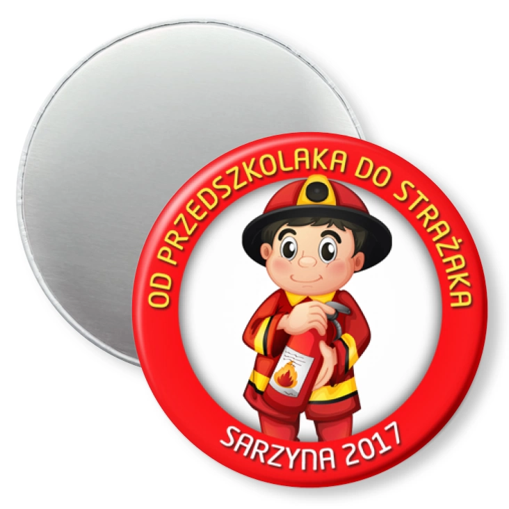 przypinka magnes Od Przedszkolaka do Strażaka