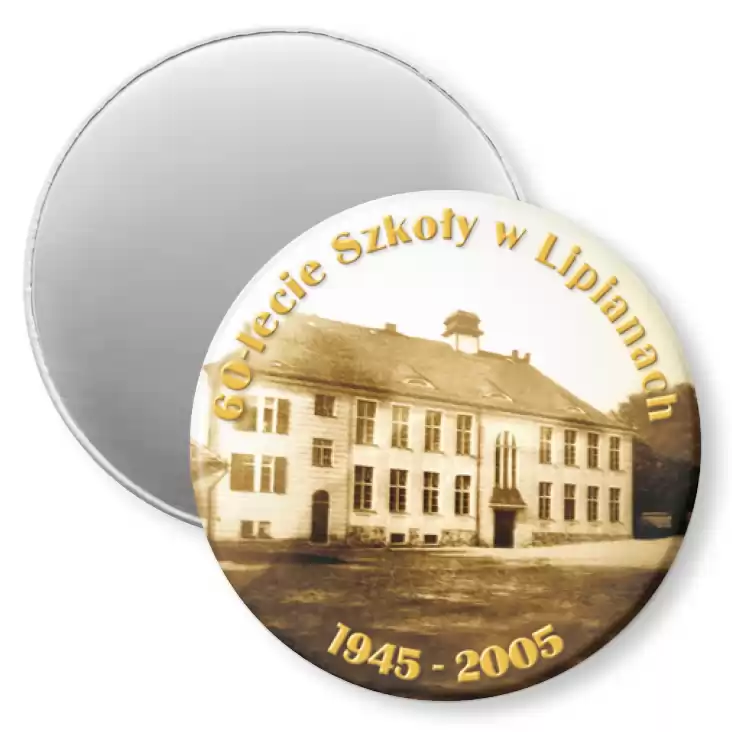 przypinka magnes 60-lecie Szkoły w Lipianach