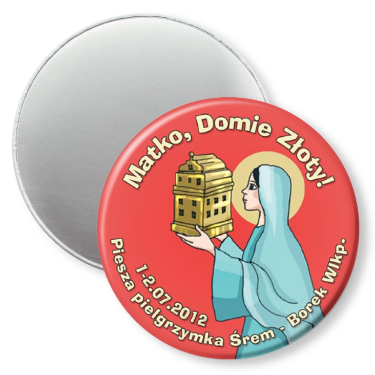 przypinka magnes Matko, Domie Złoty!