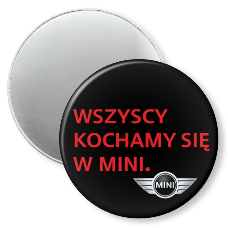 przypinka magnes Wszyscy kochamy się w Mini