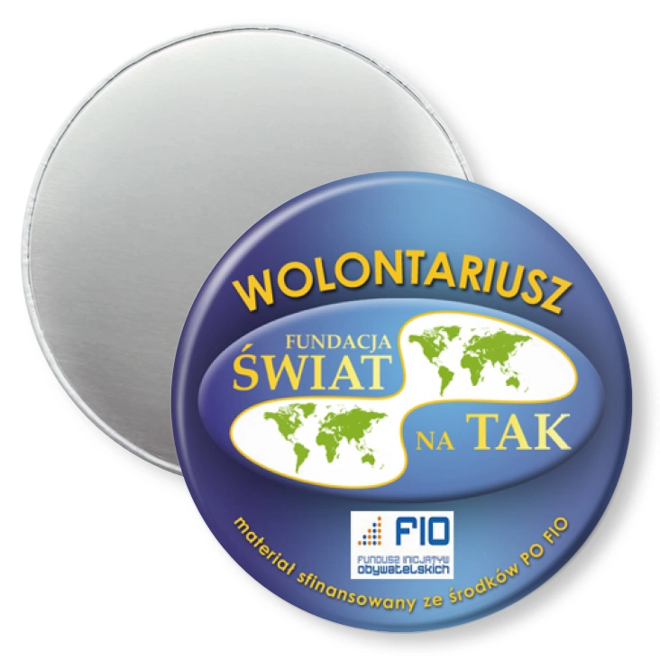 przypinka magnes Fundacja Świat na Tak - wolontariusz