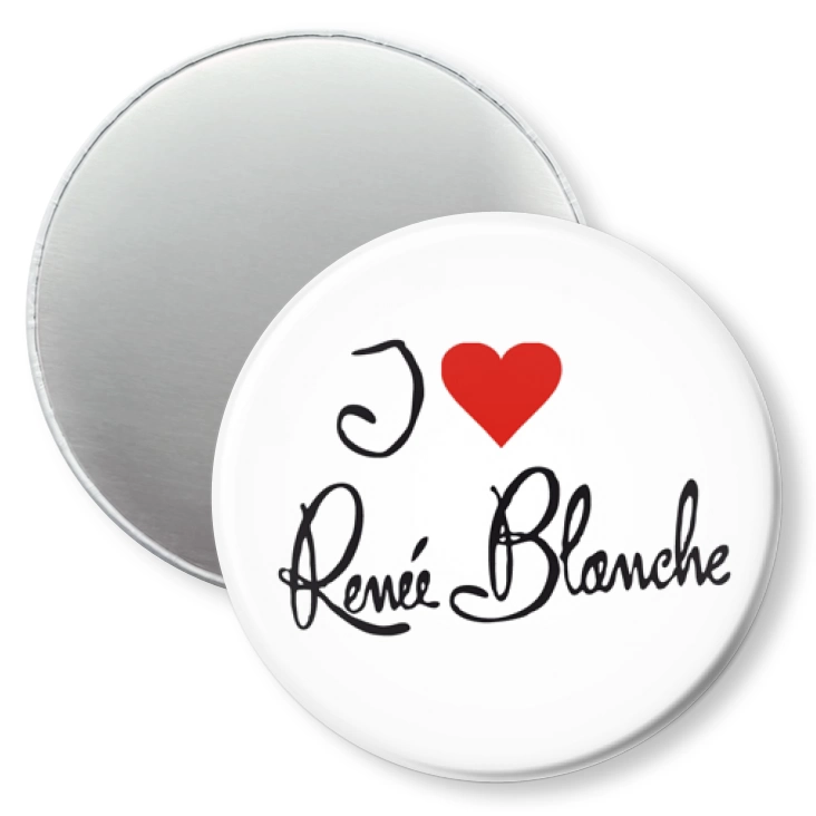 przypinka magnes I love Renee Blanche