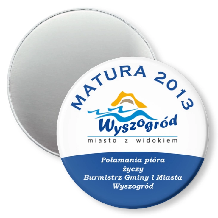 przypinka magnes Matura 2013 - Wyszogród