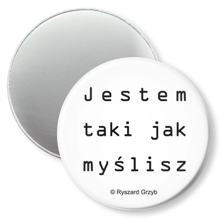 przypinka magnes Jestem taki jak myślisz
