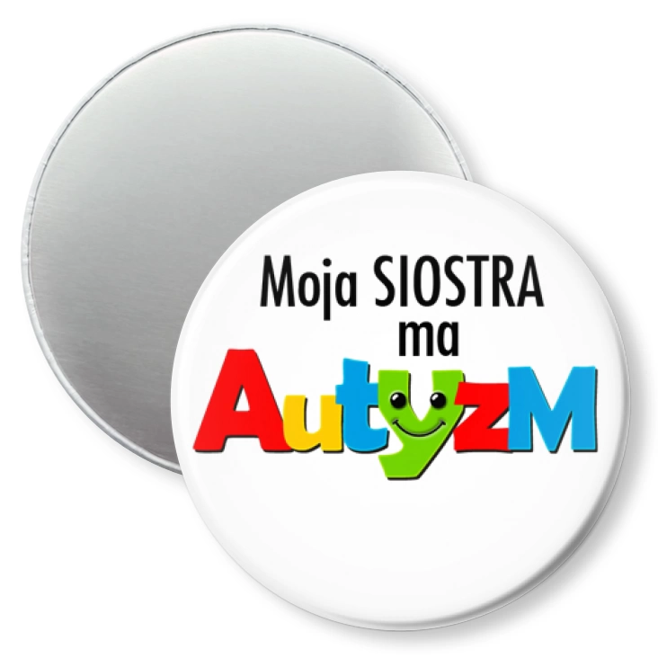 przypinka magnes Moja siostra ma Autyzm