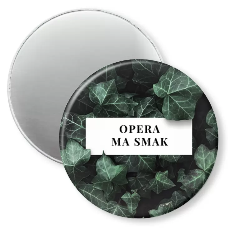 przypinka magnes Opera ma smak