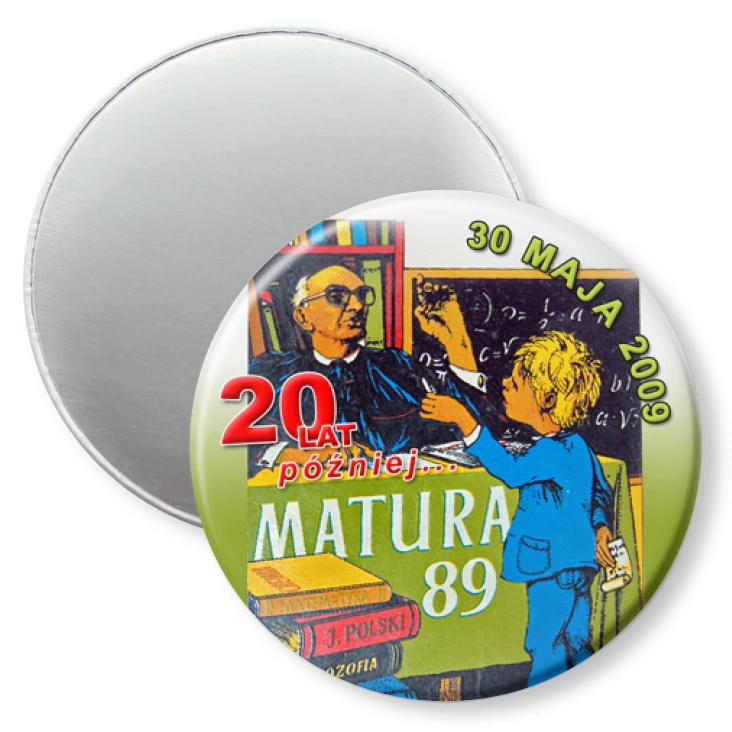 przypinka magnes Matura `89 - 20 lat później...