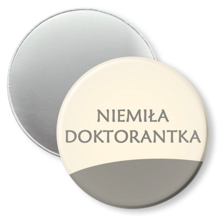 przypinka magnes Niemiła Doktorantka