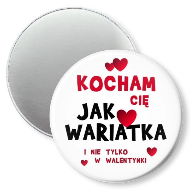 przypinka magnes Kocham Cię Jak wariatka