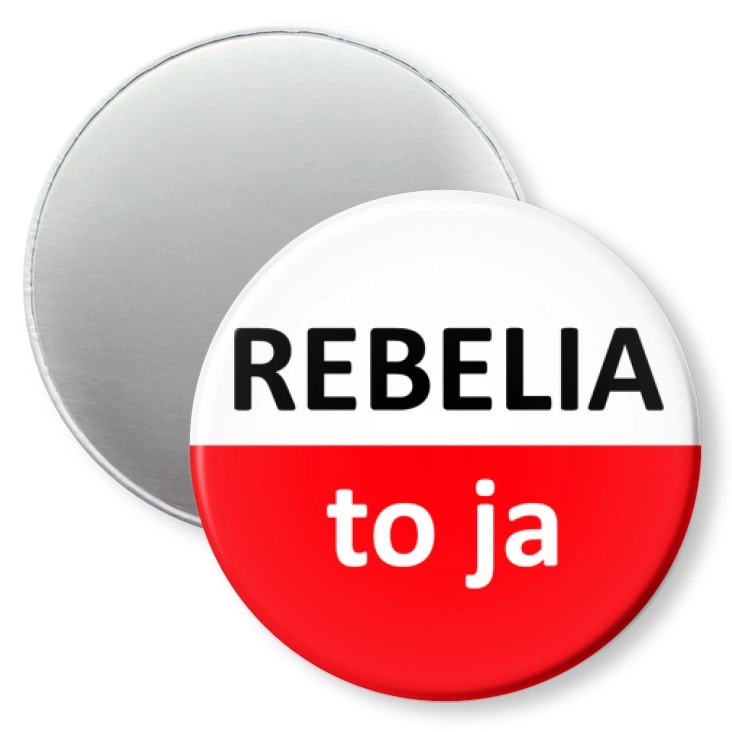 przypinka magnes Rebelia to ja