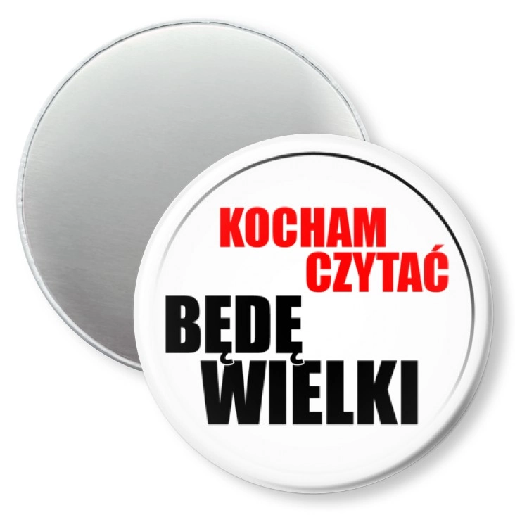 przypinka magnes Kocham czytać - będę wielki